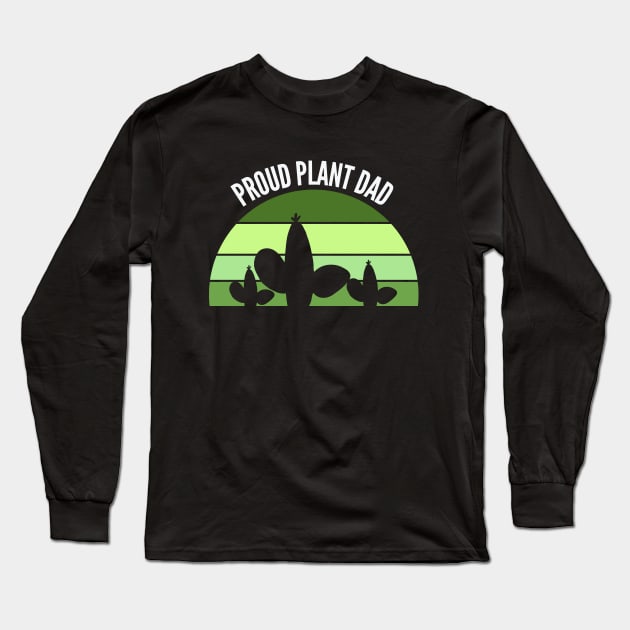 Proud Plant Dad- Plant Parent Long Sleeve T-Shirt by Bliss Shirts